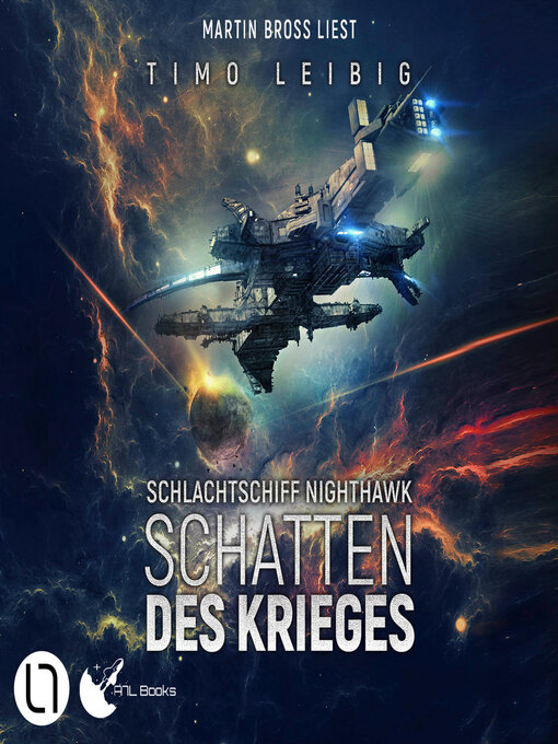 Title details for Schatten des Krieges--Schlachtschiff Nighthawk, Teil 1 (Ungekürzt) by Timo Leibig - Available